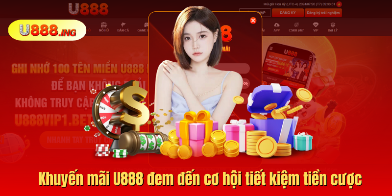 Khuyến mãi U888 đem đến cơ hội tiết kiệm tiền cược